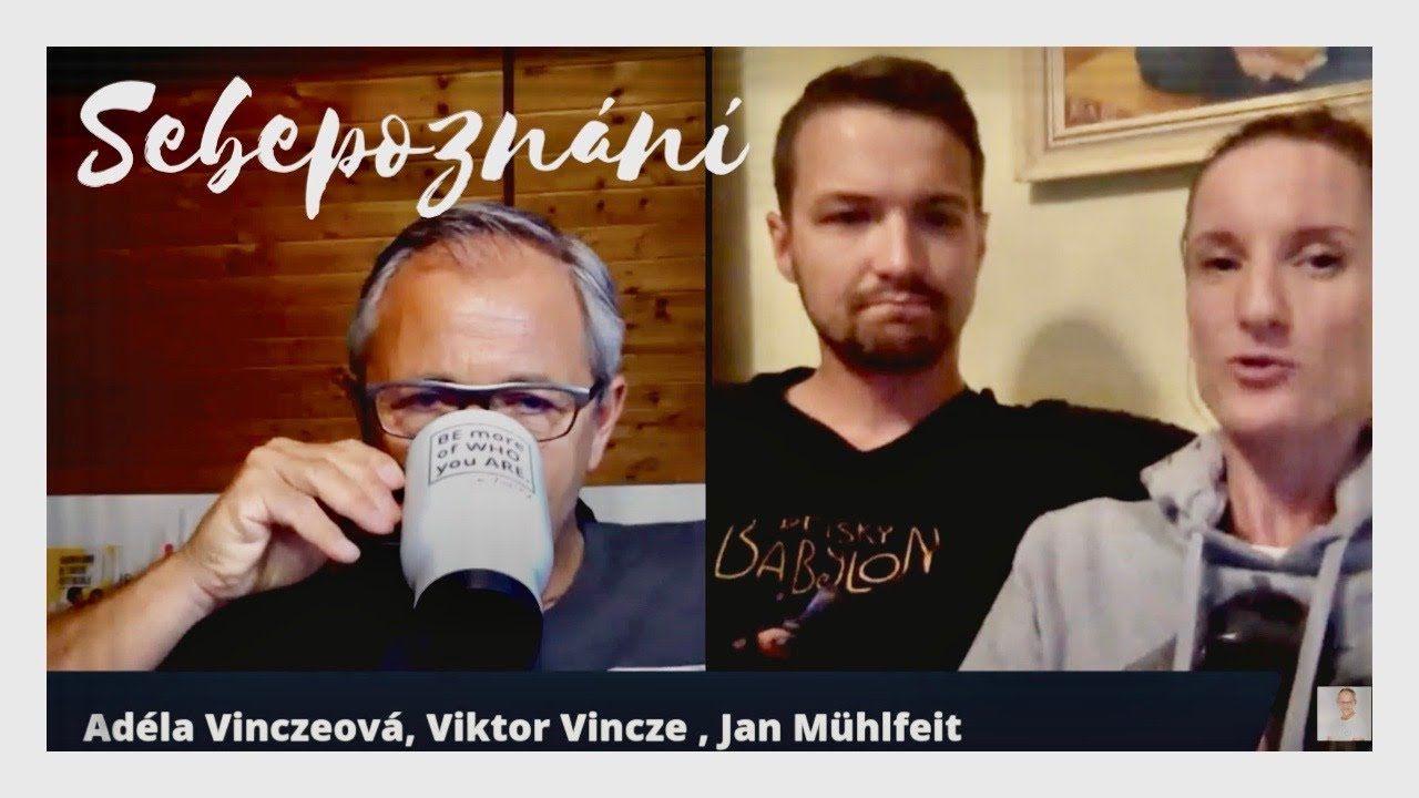 Adéla Vinczeová (Banášová) ,Viktor Vincze, Jan Mühlfeit : Sebepoznání