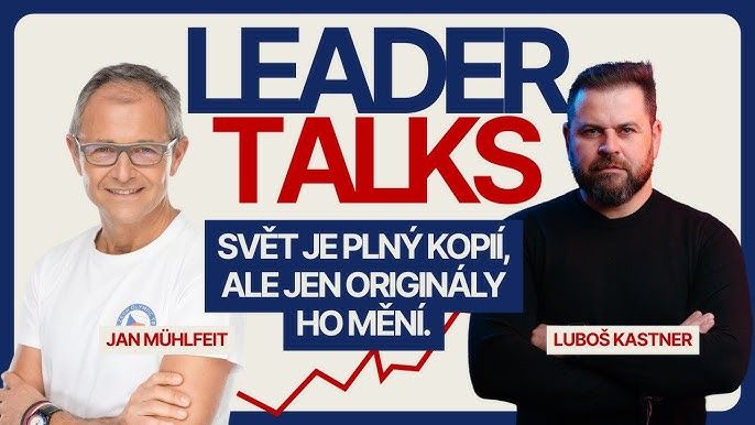 Leader Talks: Svět je plný kopií, ale jen originály ho mění...